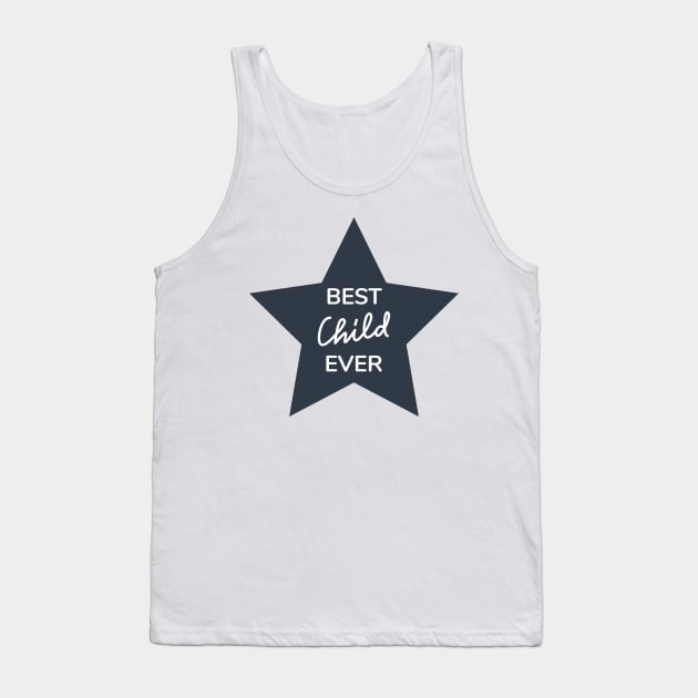 Best child ever lettering with the star. Tank Top by Skillfy design